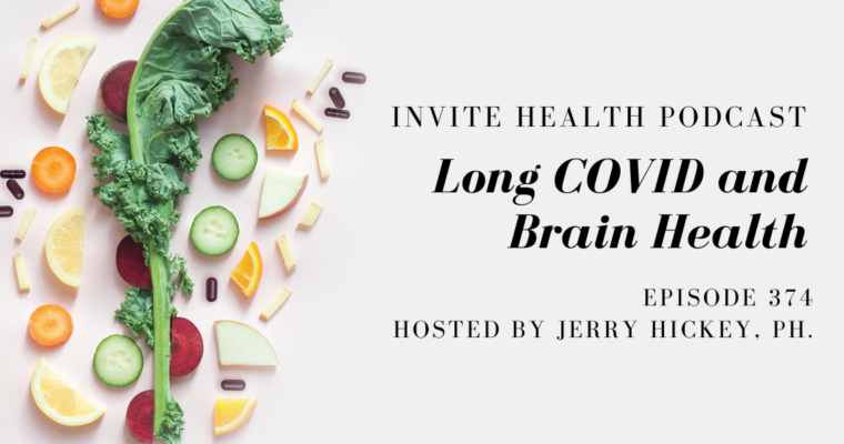 Long COVID and Brain Health – InVite Health Podcast, Episode 374
