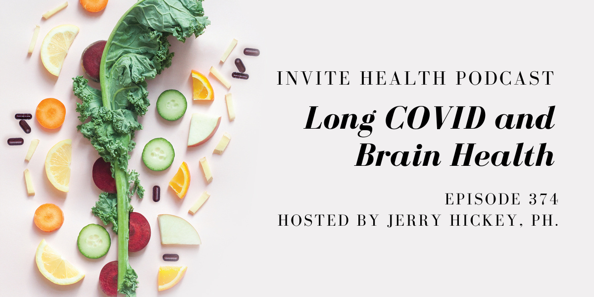 Long COVID and Brain Health – InVite Health Podcast, Episode 374