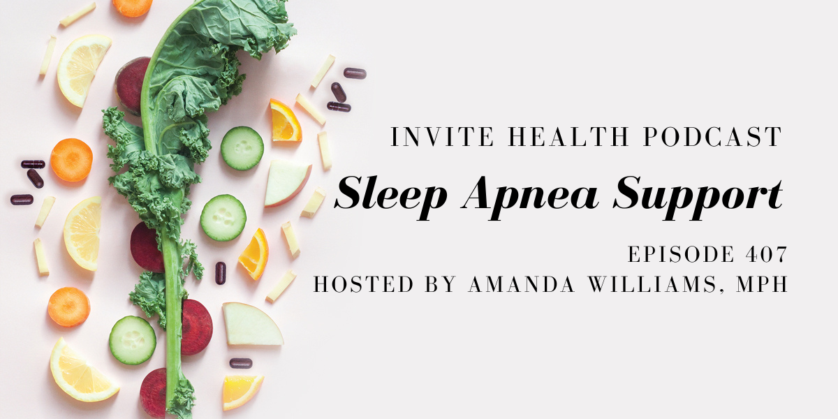 Sleep Apnea Support – InVite Health Podcast, Episode 407