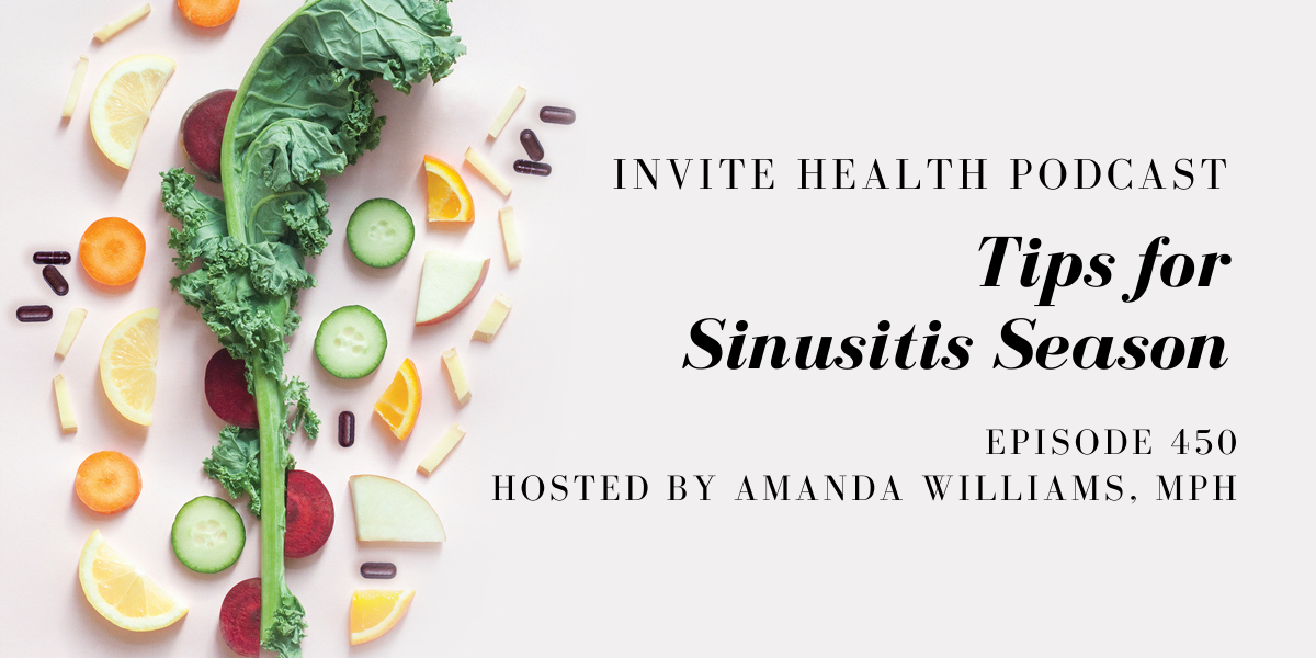 Tips for Sinusitis Season – InVite Health Podcast, Episode 450