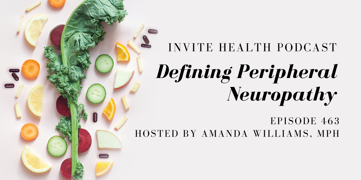 Defining Peripheral Neuropathy – InVite Health Podcast, Episode 463