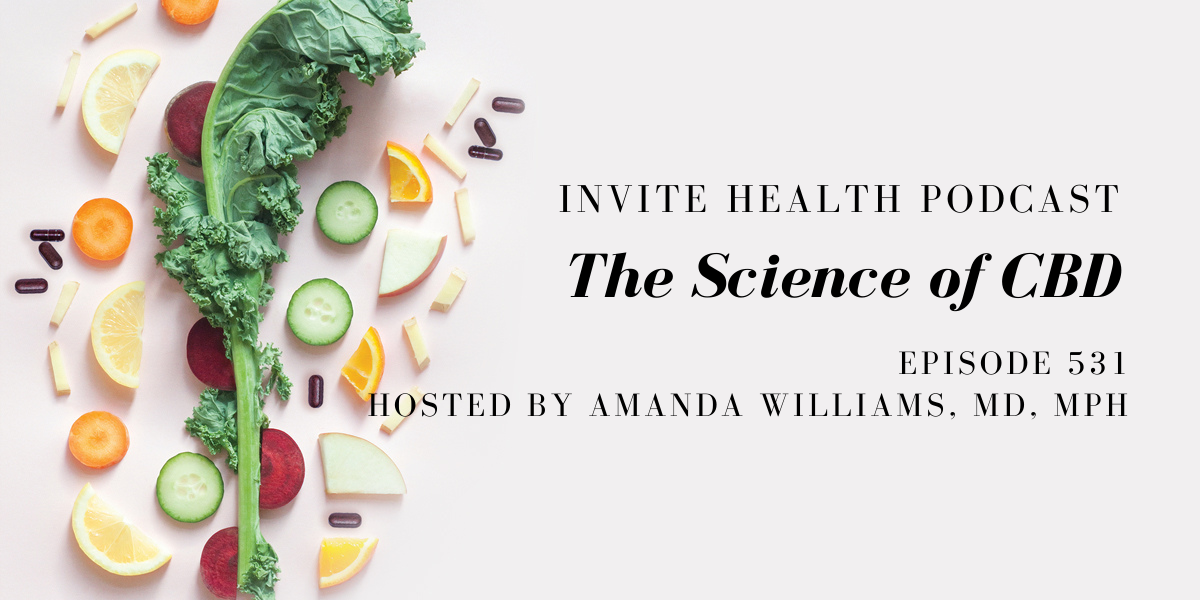 The Science of CBD – InVite Health Podcast, Episode 531