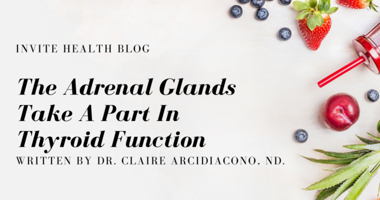 The Adrenal Glands Take A Part In Thyroid Function