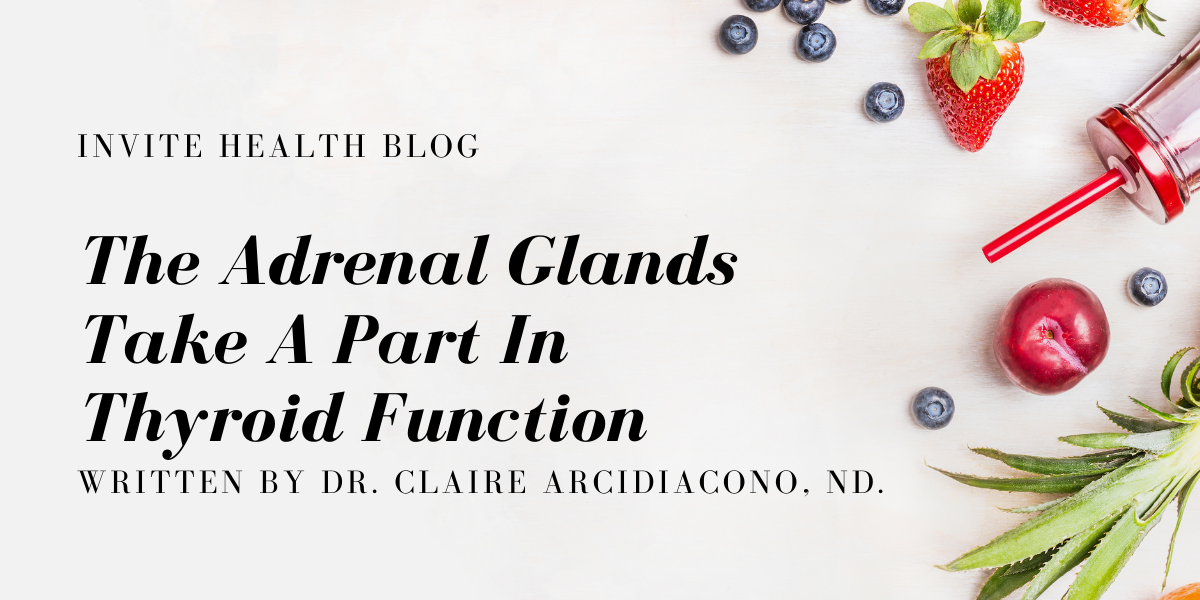The Adrenal Glands Take A Part In Thyroid Function