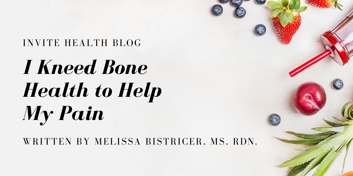 I Kneed Bone Health to Help my Pain