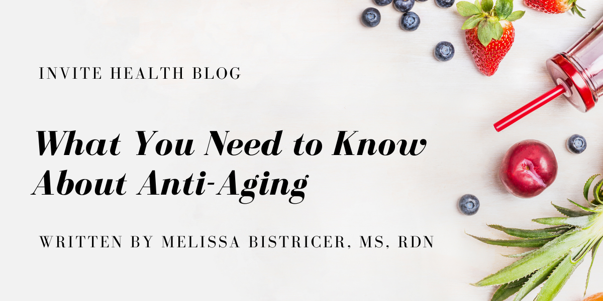What You Need to Know About Anti-Aging