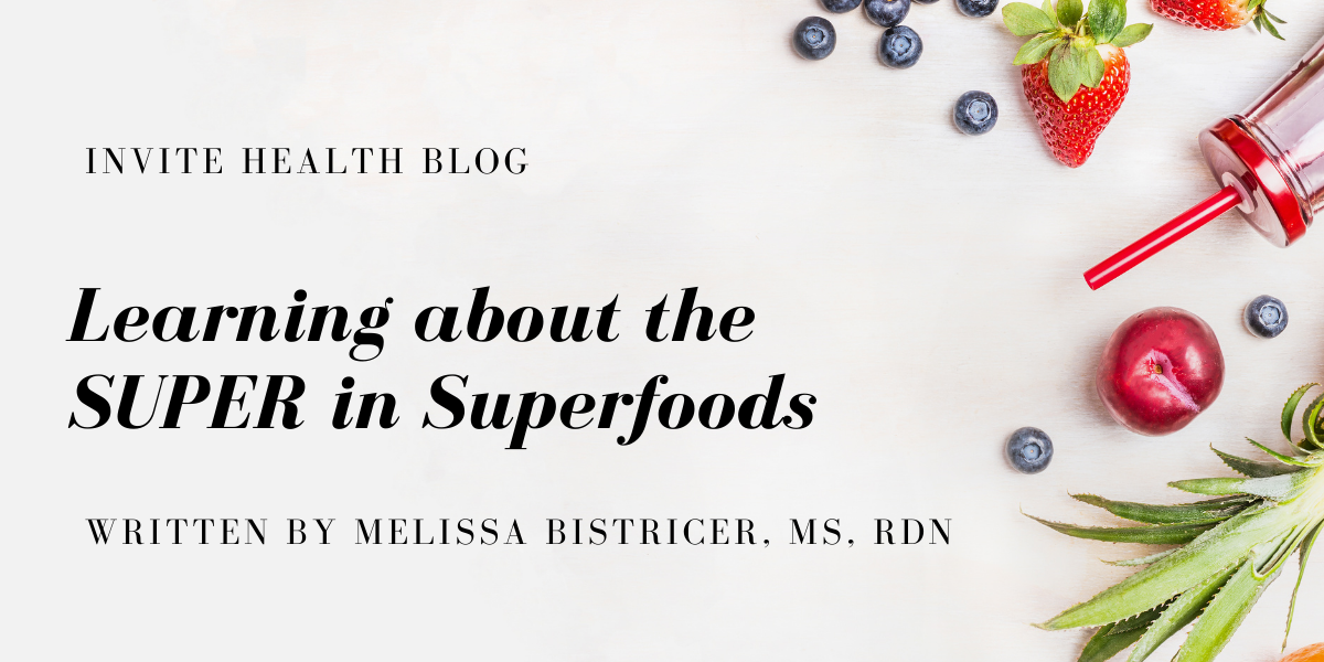 Learning about the SUPER in Superfoods