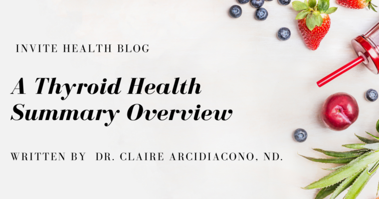 A Thyroid Health Summary Overview