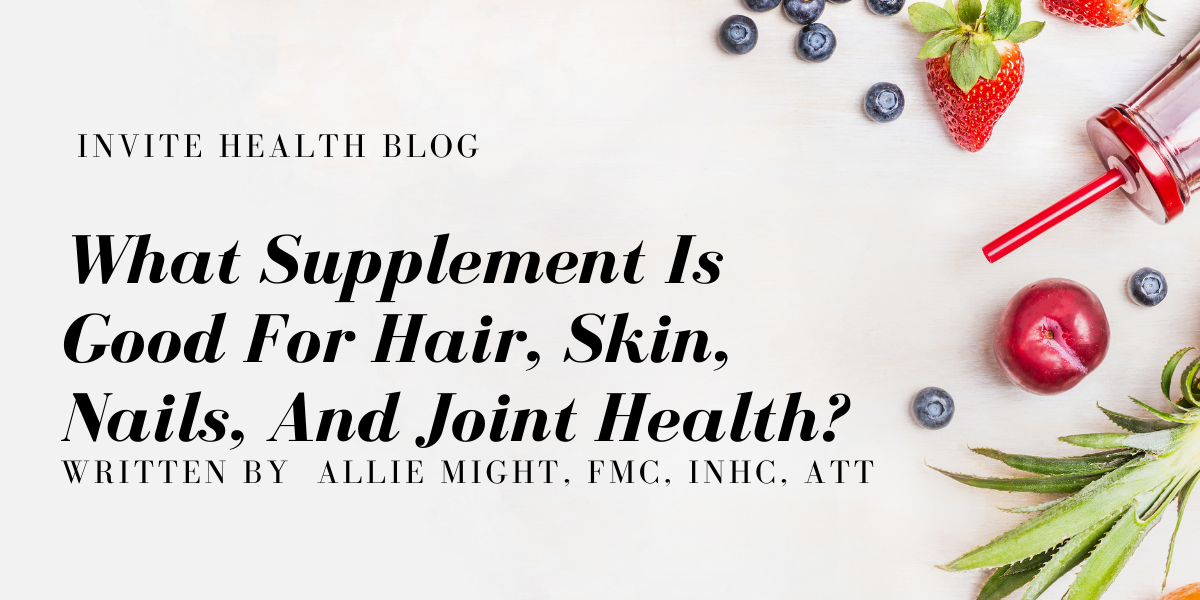 What Supplement Is Good For Hair, Skin, Nails, And Joint Health?