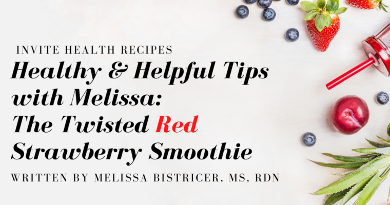 The Twisted Red Strawberry Smoothie – Healthy & Helpful Tips With Melissa