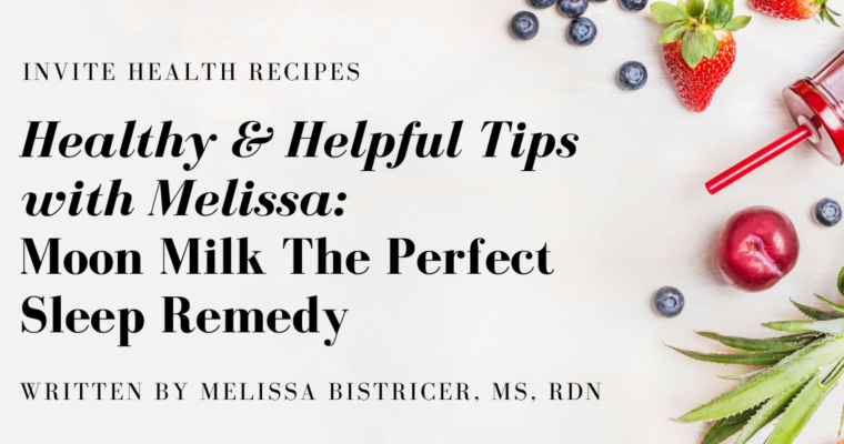 Moon Milk The Perfect Sleep Remedy – Healthy & Helpful Tips with Melissa