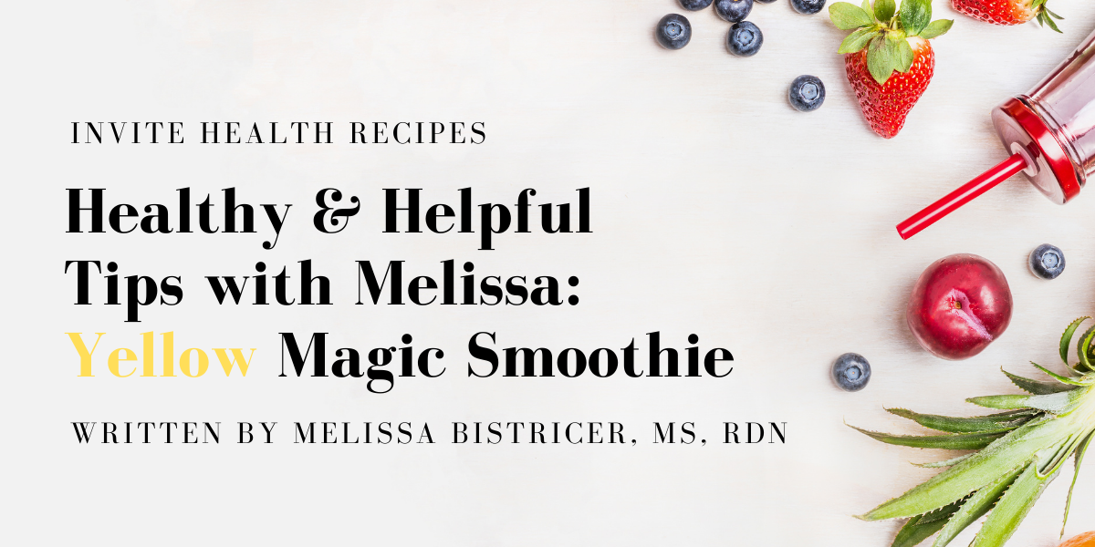 Yellow Magic Smoothie – Healthy & Helpful Tips with Melissa