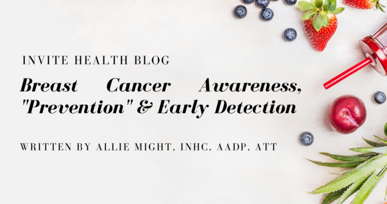 BREAST CANCER AWARENESS “PREVENTION” AND EARLY DETECTION