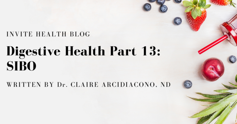 Digestive Health Part 13: SIBO