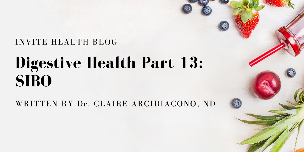 Digestive Health Part 13: SIBO