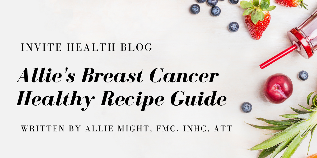 Allie’s Breast Cancer Healthy Recipe Guide