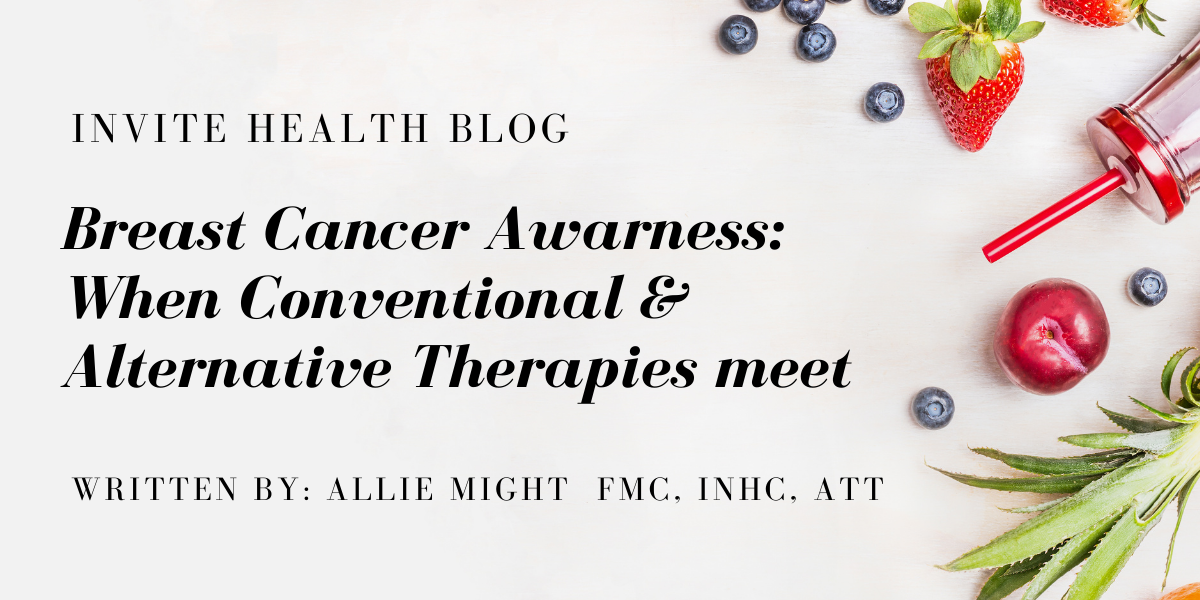 BREAST CANCER AWARENESS~ WHEN CONVENTIONAL AND ALTERNATIVE THERAPIES MEET