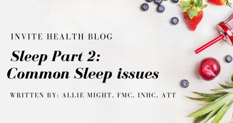 Sleep, Part 2: Common Sleep Issues