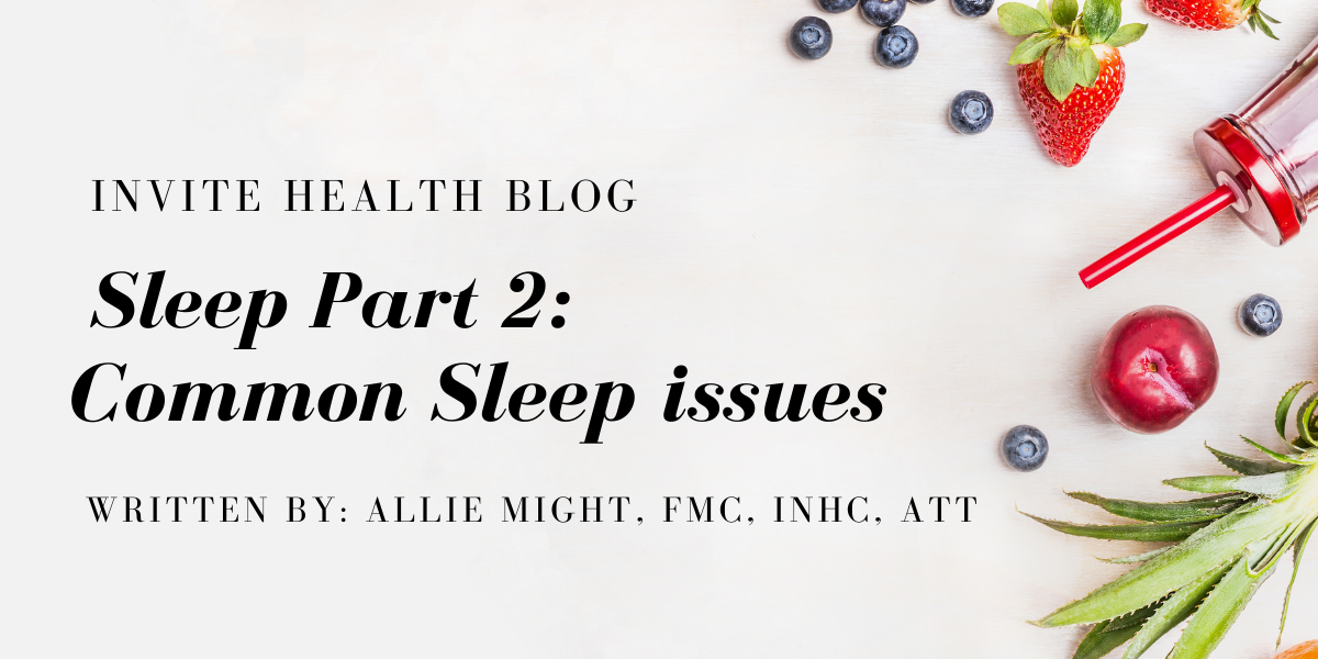 Sleep, Part 2: Common Sleep Issues