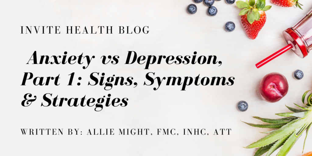 ANXIETY VS DEPRESSION Part 1: SIGNS, SYMPTOMS AND STRATEGIES - InVite ...