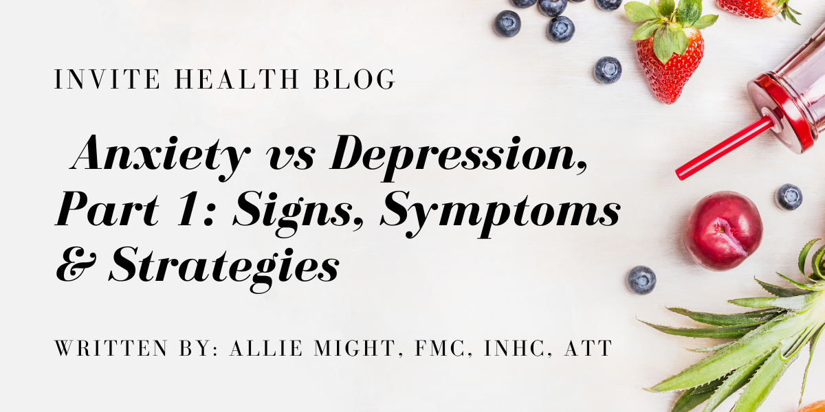 ANXIETY VS DEPRESSION part 1: SIGNS, SYMPTOMS AND STRATEGIES
