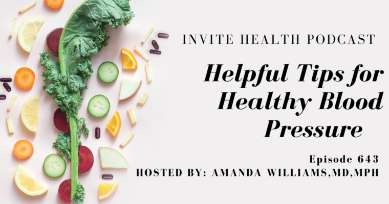 Helpful Tips for Health Blood Pressure, Invite Health Podcast, Episode 643
