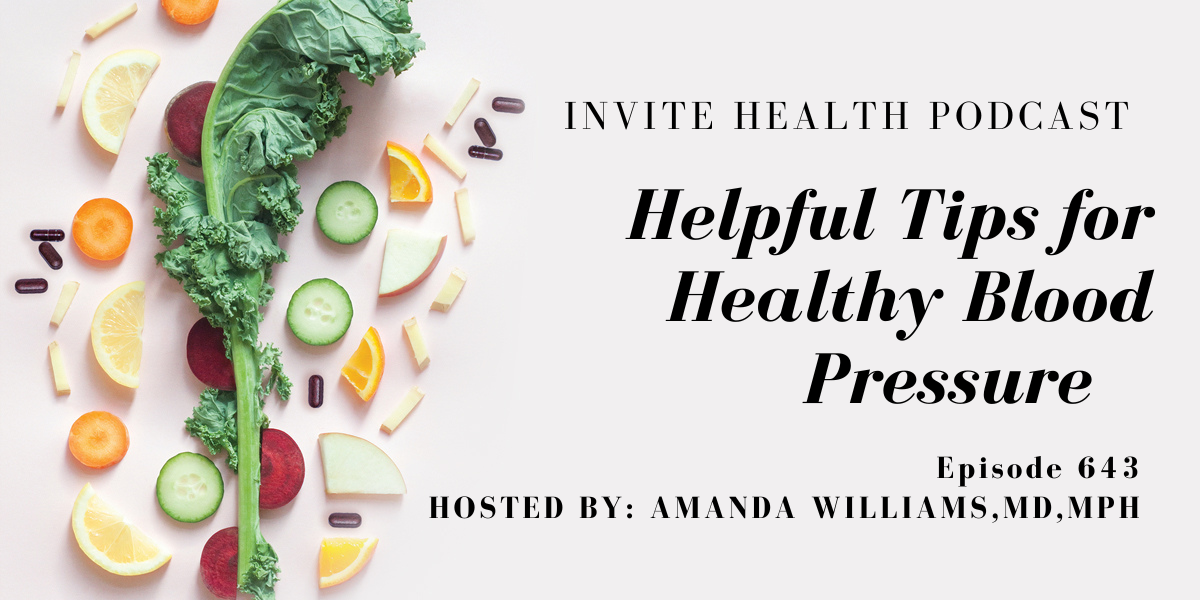 Helpful Tips for Health Blood Pressure, Invite Health Podcast, Episode 643