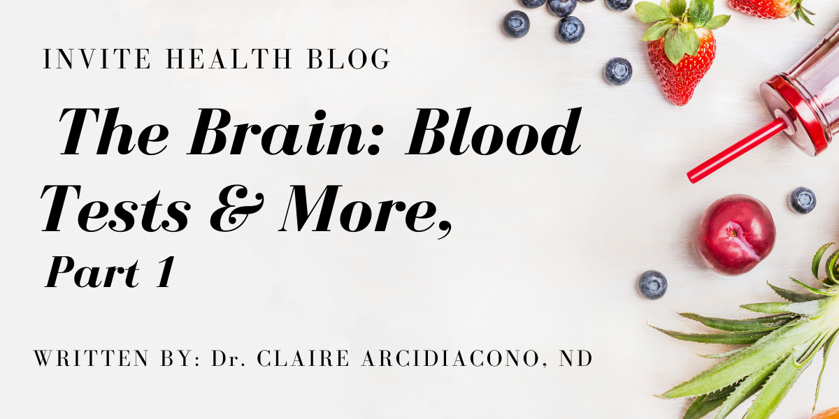THE BRAIN: BLOOD TESTS & MORE, PART 1