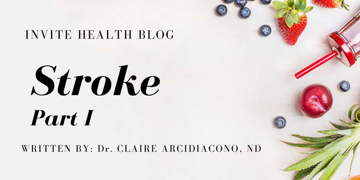 Stroke, Part I, Invite Health Blog